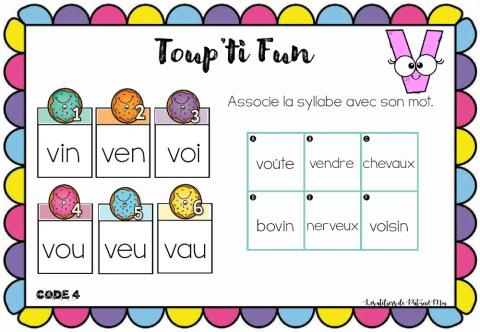 Toup'ti fun - V - Associe la syllabe au mot (avec son)(Pat-in & moi)
