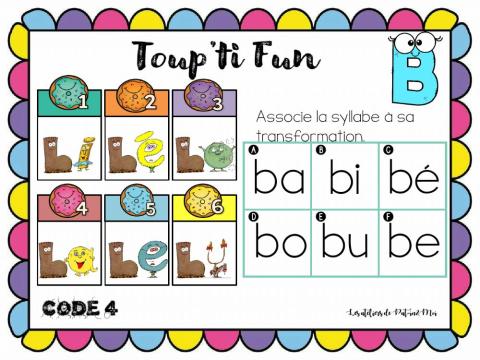 Toup'ti Fun - B - associe la syllabe Alpha à sa transformation (Pat-in&Moi)