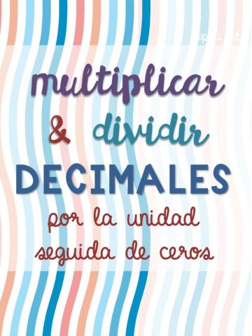 Decimales: multiplicación y división por la unidad seguida de ceros