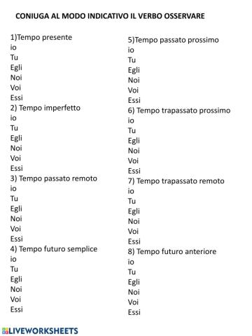 Coniugare al modo indicativo il verbo osservare