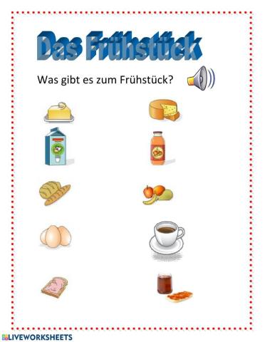 Das Frühstück