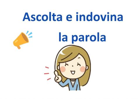 Ascolta e indovina la parola