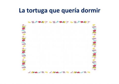 Cuento -La tortuga que quería dormir-