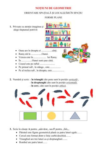 Noțiuni de geometrie- orientare spațială și localizări în spațiu, forme plane