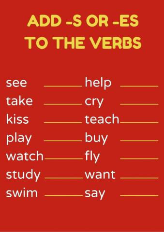 Add -s or -es to the verbs