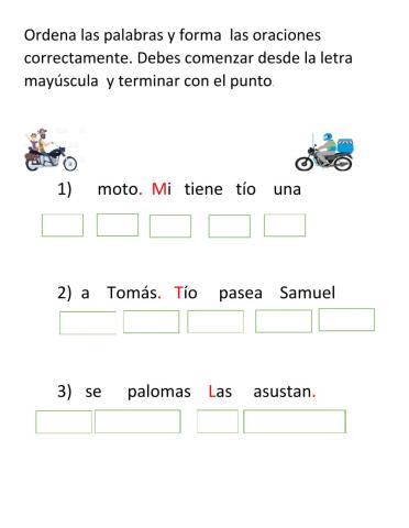 Ordena las palabras y forma las oraciones correctamente.