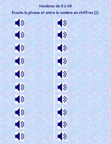 Nombres 0-69  Ecoute la phrase et entre le nombre en chiffres (1)