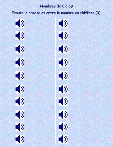 Nombres 0-69  Ecoute la phrase et entre le nombre en chiffres (3)