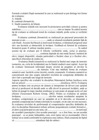 Formele evaluării După momentul în care se realizează se pot distinge trei forme de evaluarea