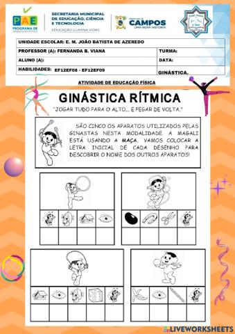 Coloque a letra inicial de cada desenho, para descobrir os elementos da ginástica.