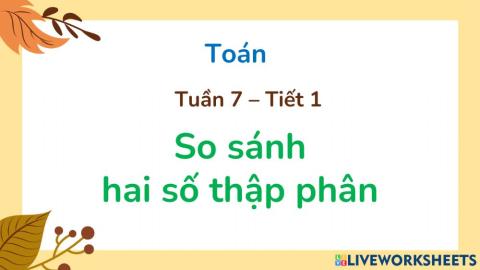 Tuần 7 - Toán - Tiết 1