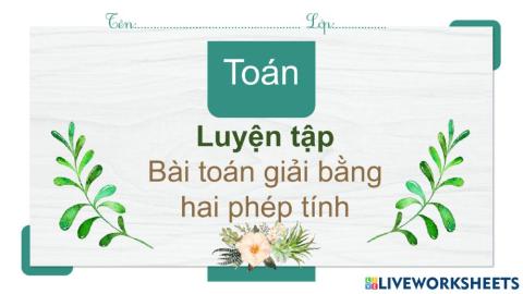 Bt giải bằng 2 phép tính