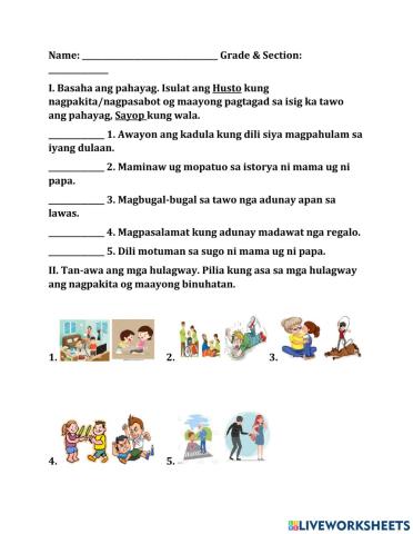 Nakapagpapakita ng pakamagiliwin at pagkapalakaibigan na may pagtitiwala sa mga sumusunod: a. Kapitbahay b. Kamag-anak c. Kamag-aral d. Panauhin-bisita e. Bagong kakilala f. Taga-ibang lugar