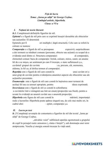 Fișă de lucru Tema: ,,Iarna pe uliță” de George Coșbuc.  Limbajul artistic, hiperbola.  Clasa: a VI-a