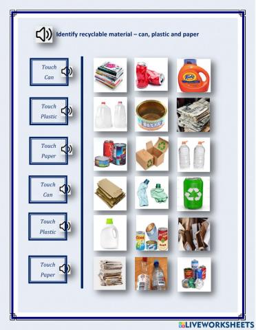 Identify recyclable material - can, plastic, paper - everyone