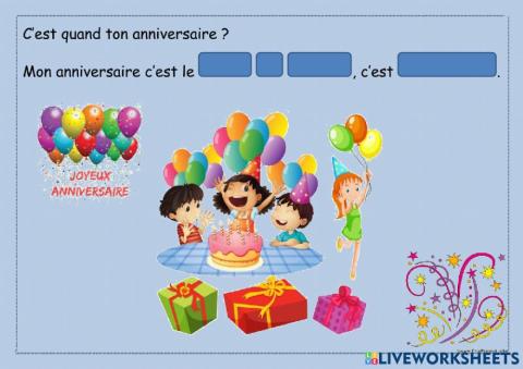 C'est quand ton anniversaire?