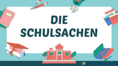 Die Schulsachen