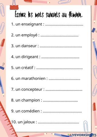  Écrivez les mots suivants au féminin.