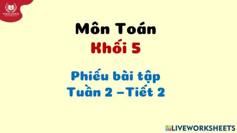 PBT Toán tuần 2-Tiết 2-Ôn tập phép nhân và chia hai phân số