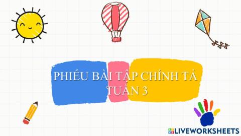 Phiếu bài tập chính tả tuần 3