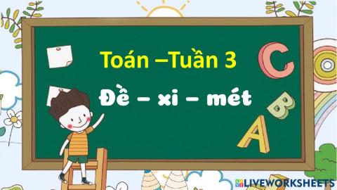 Pbt toán - đề - xi - mét