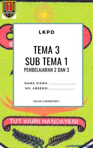 LKPD KELAS 5 Tema 3  Sub Tema 1 PB 2 DAN 3