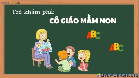 Bé khám phá công việc của cô giáo mầm non