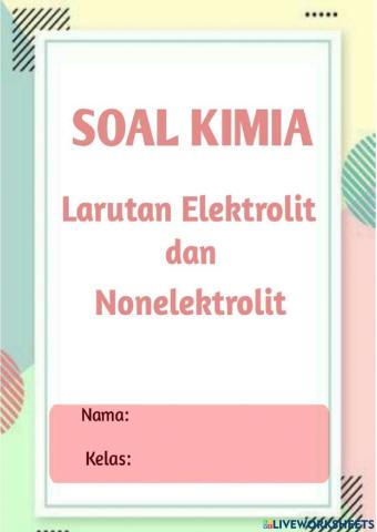 Soal Kimia SMA Larutan Elektrolit