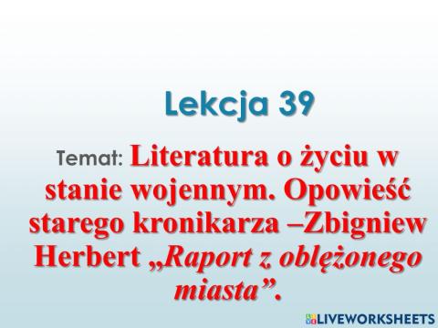 Zbigniew Herbert -Raport z oblężonego miasta-