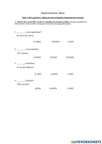 Topic 4:Wh-questions, telling the time and reading comprehension practice