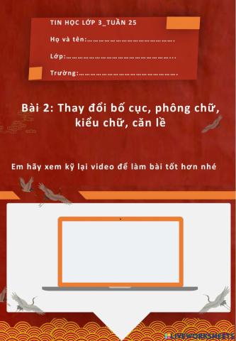 Tin học lớp 3-Tuần 25-Bài 2: Thay đổi bố cục, phông chữ, kiểu chữ, căn lề