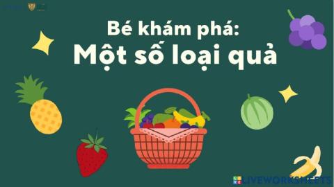 Bé khám phá 1 số loại quả