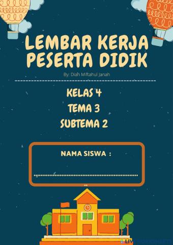 Kelas 4 tema 3 subtema 2