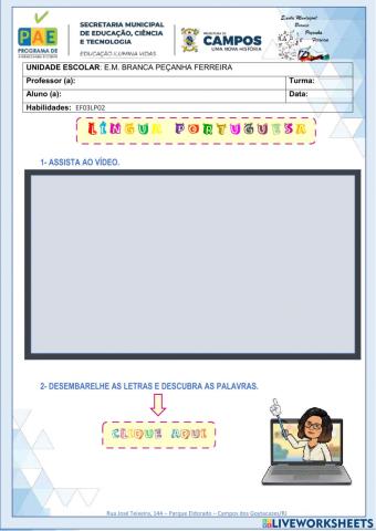 Família silábica f - (EF03LP02) ler e escrever corretamente palavras com sílabas CV,V,CVC,CCVVC,VV,CVV, identificando que existem vogais em todas as sílabas.