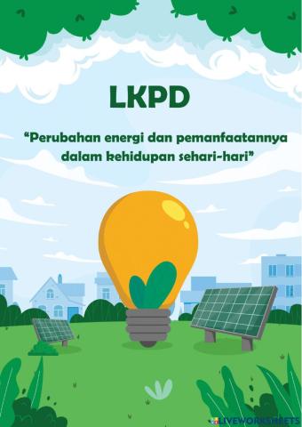 LKPD Perubahan energi dan pemanfaatannya dalam kehidupan sehari-hari