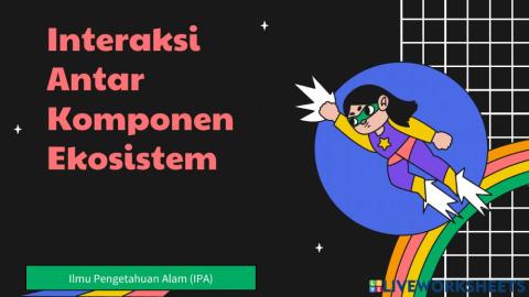 Interaksi Antar Komponen Ekosistem