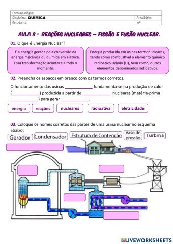 Reações nucleares - fissão e fusão nuclear.