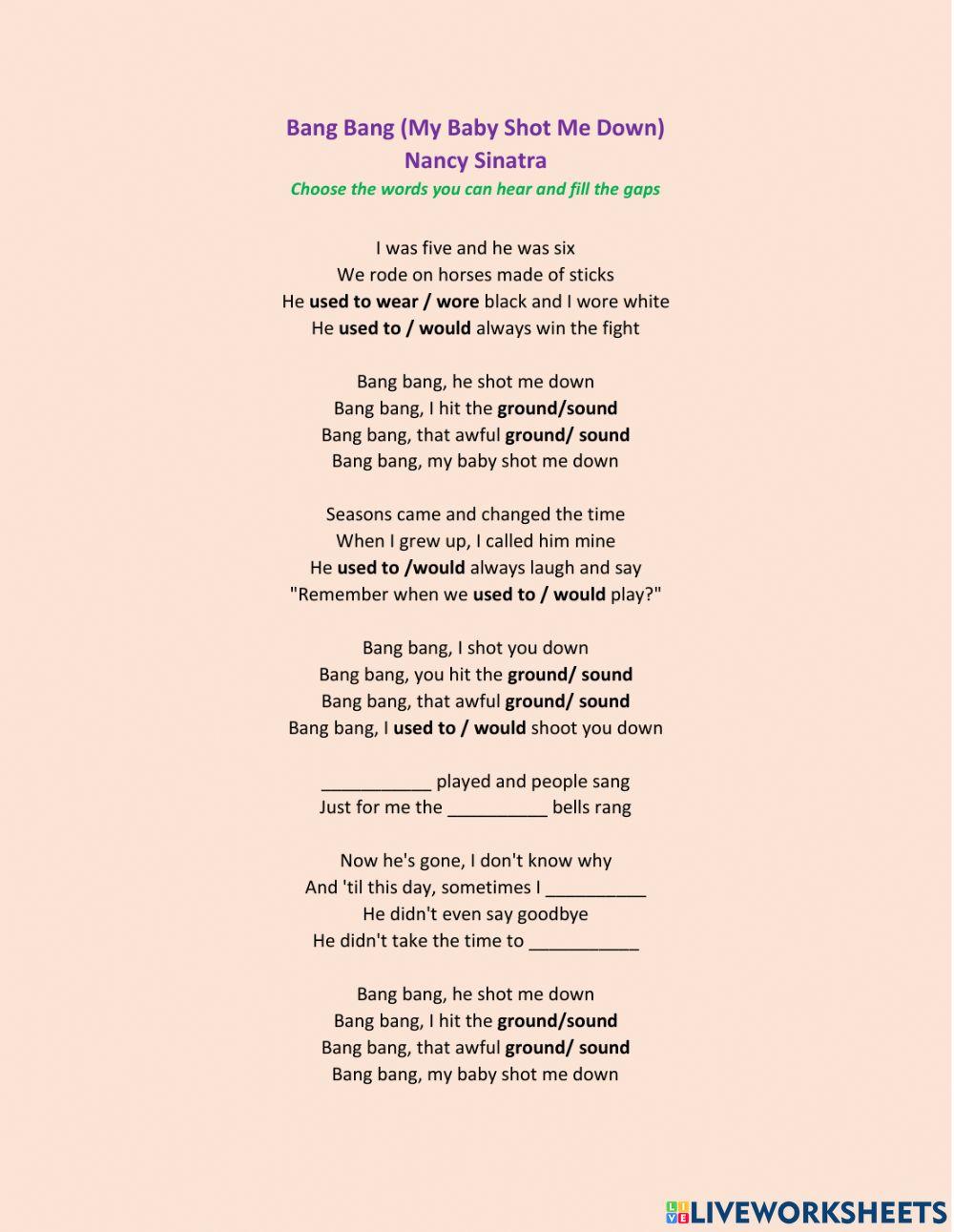 Bang Bang (My Baby Shot Me Down) by Nancy Sinatra worksheet | Live  Worksheets